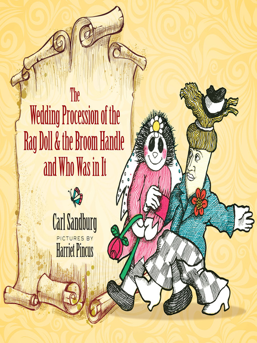 Title details for The Wedding Procession of the Rag Doll and the Broom Handle and Who Was in It by Carl Sandburg - Wait list